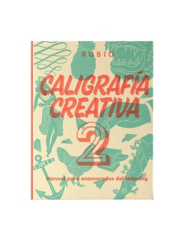 CALIGRAFIA CREATIVA 2 MANUAL PARA ENAMORADOS RUBIO